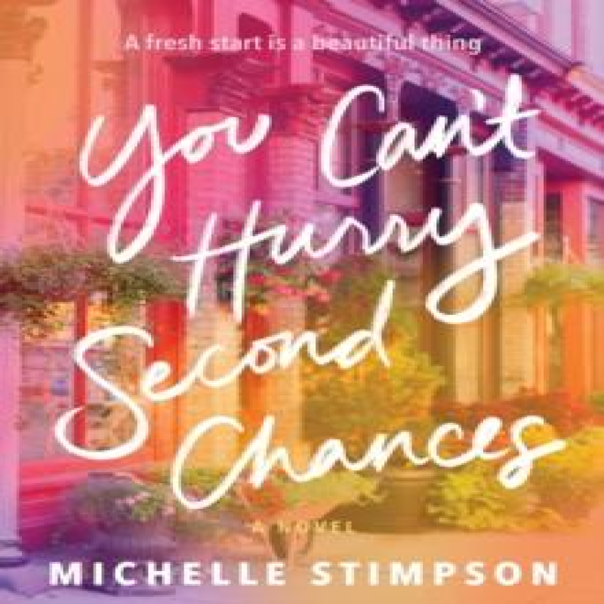 LIVRES You Can't Hurry Second Chances
