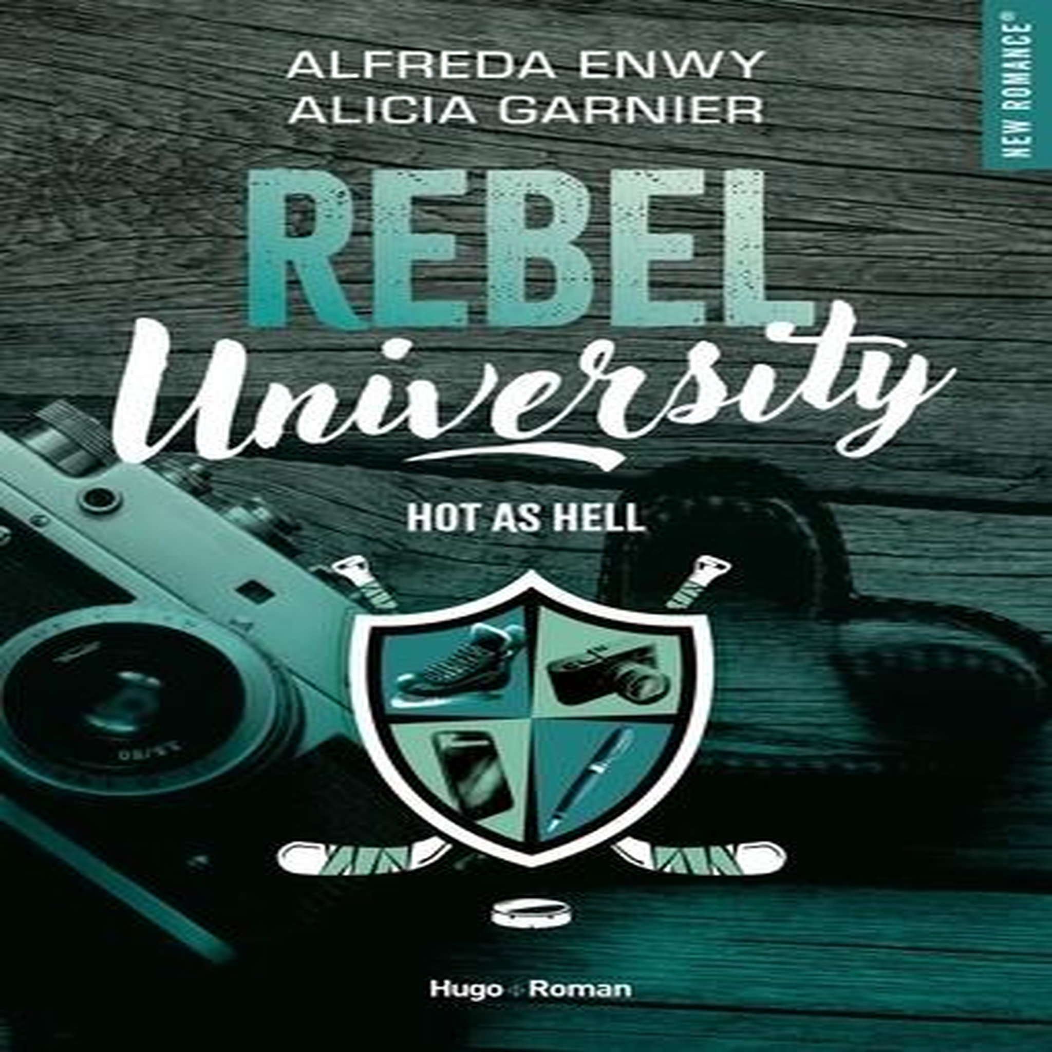 REBEL UNIVERSITY TOME 1 : HOT AS HELL, Enwy Alfreda