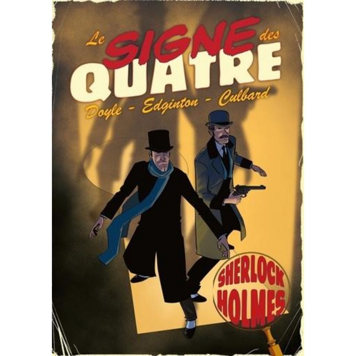 LES AVENTURES DE SHERLOCK HOLMES : LE SIGNE DES QUATRE, Culbard I.N.J.