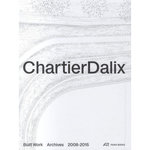 BUILT WORK. PACK EN 2 VOLUMES : TOME 1, 2008-2015 ; TOME 2, 2016-2022, EDITION BILINGUE FRANCAIS-ANGLAIS, ChartierDalix