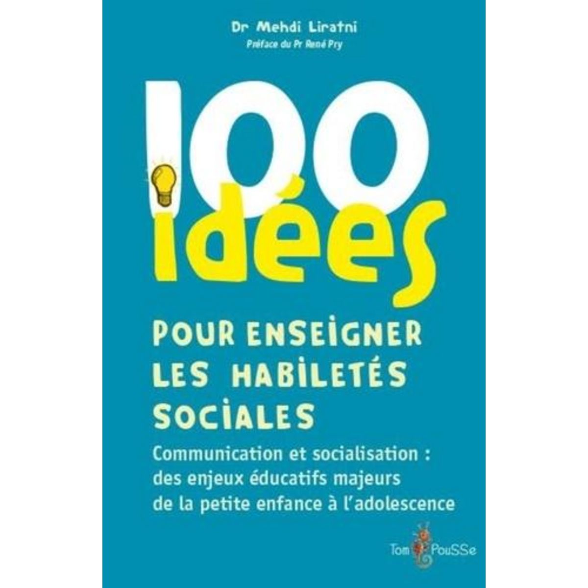 100 IDEES POUR ENSEIGNER LES HABILETES SOCIALES, Liratni Mehdi