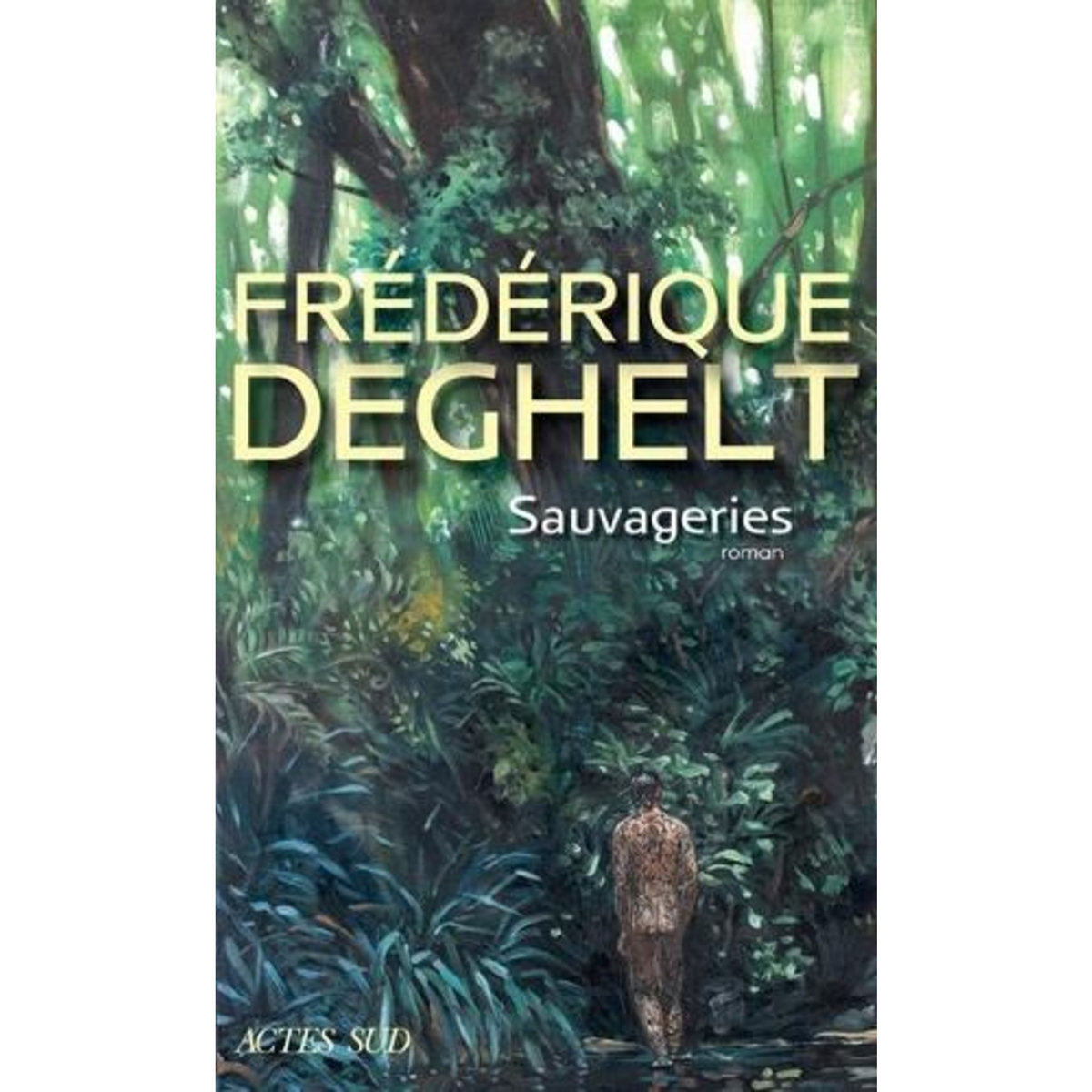 SAUVAGERIES, Deghelt Frédérique