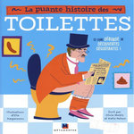 LA PUANTE HISTOIRE DES TOILETTES, Meikle Olivia