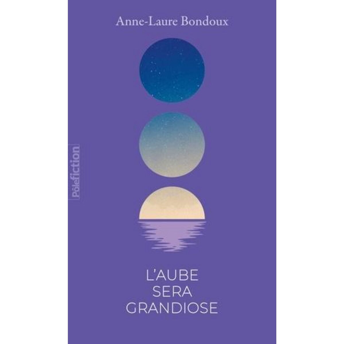  L'AUBE SERA GRANDIOSE. EDITION COLLECTOR, Bondoux Anne-Laure