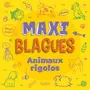  MAXI BLAGUES ANIMAUX RIGOLOS, Fleurus