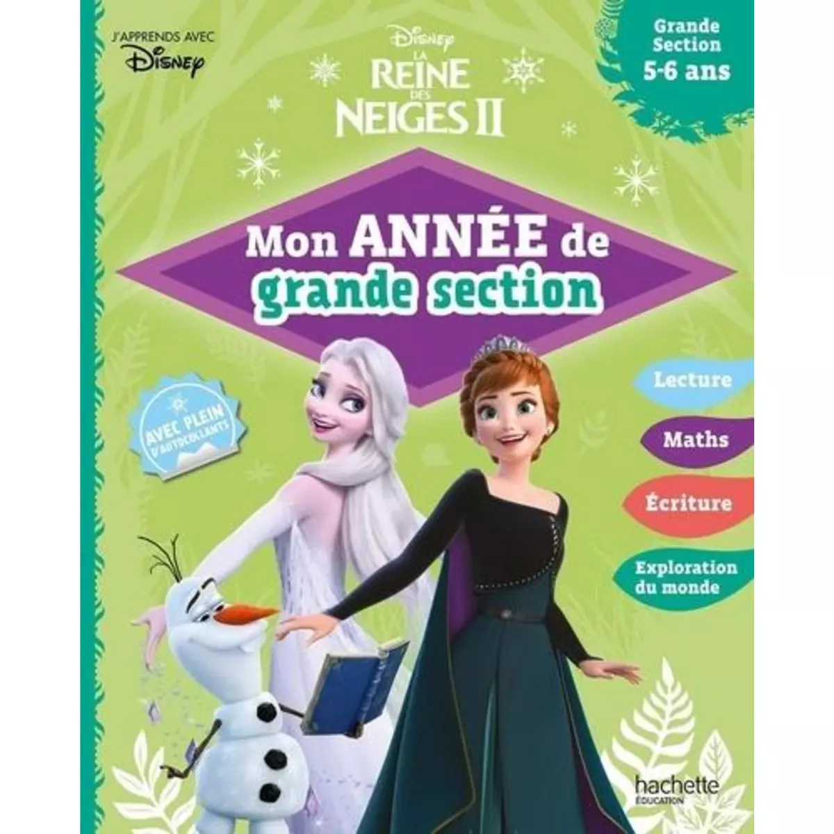  MON ANNEE DE GRANDE SECTION. LA REINE DES NEIGE II, Hachette Education