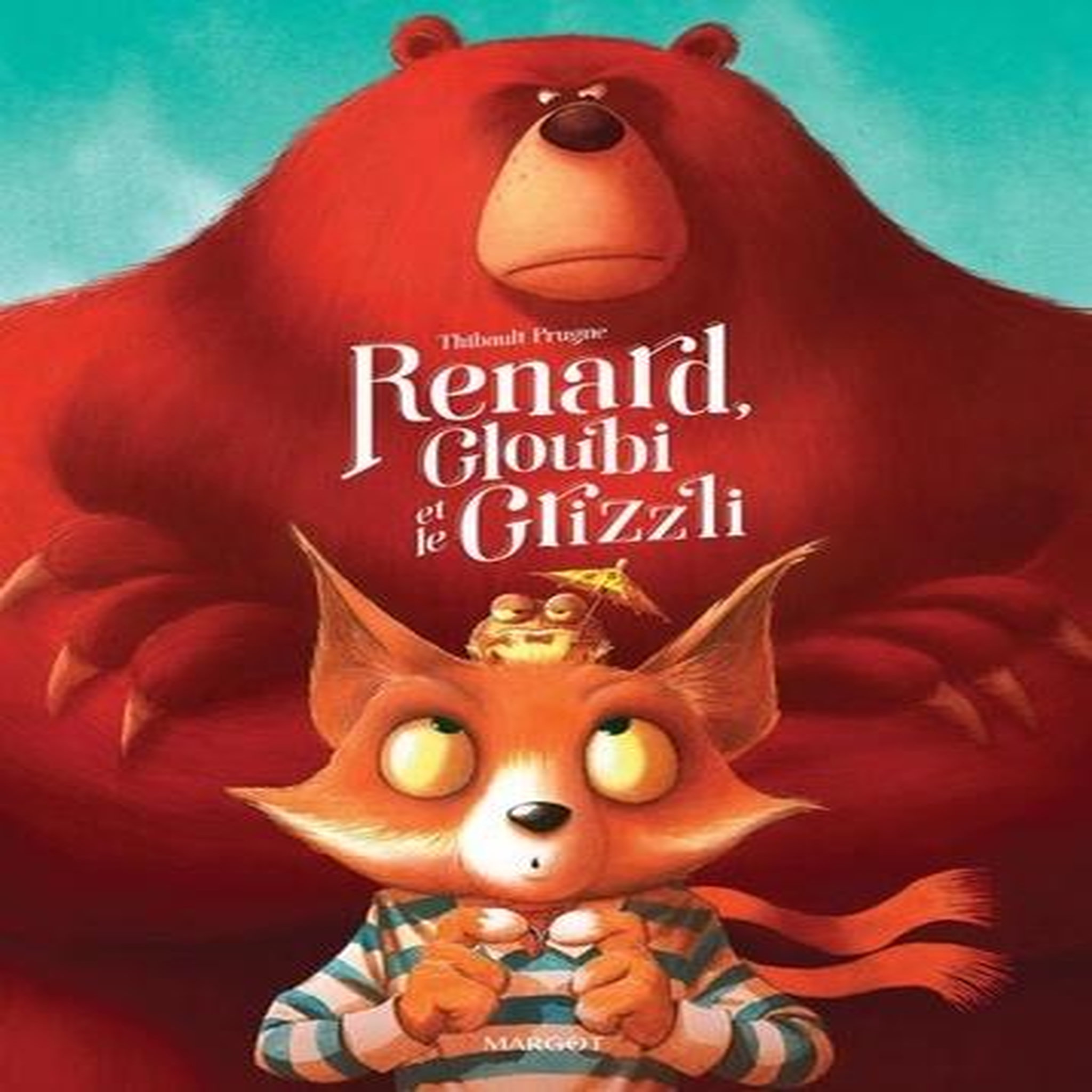 RENARD TOME  : RENARD, GLOUBI ET LE GRIZZLI, Prugne Thibault