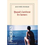 QUAND S'ARRETENT LES LARMES, Pancrazi Jean-Noël