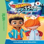 HOT WHEELS LET'S RACE TOME 7 : COURSE EN EQUIPE !, Mattel