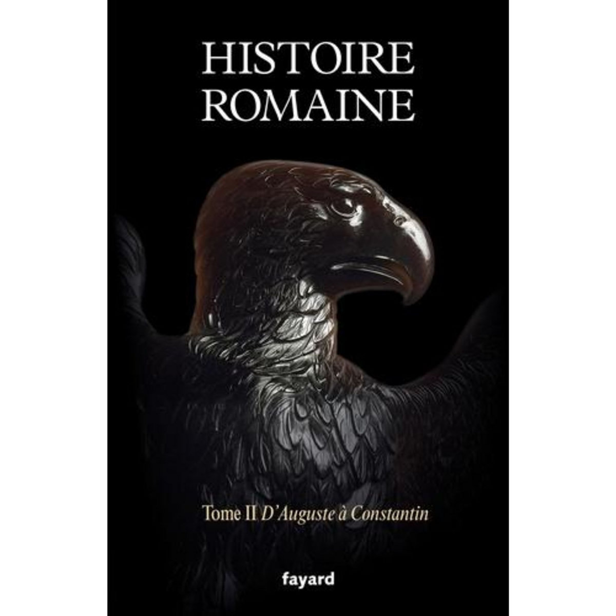 HISTOIRE ROMAINE. TOME 2, D'AUGUSTE A CONSTANTIN, Cosme Pierre