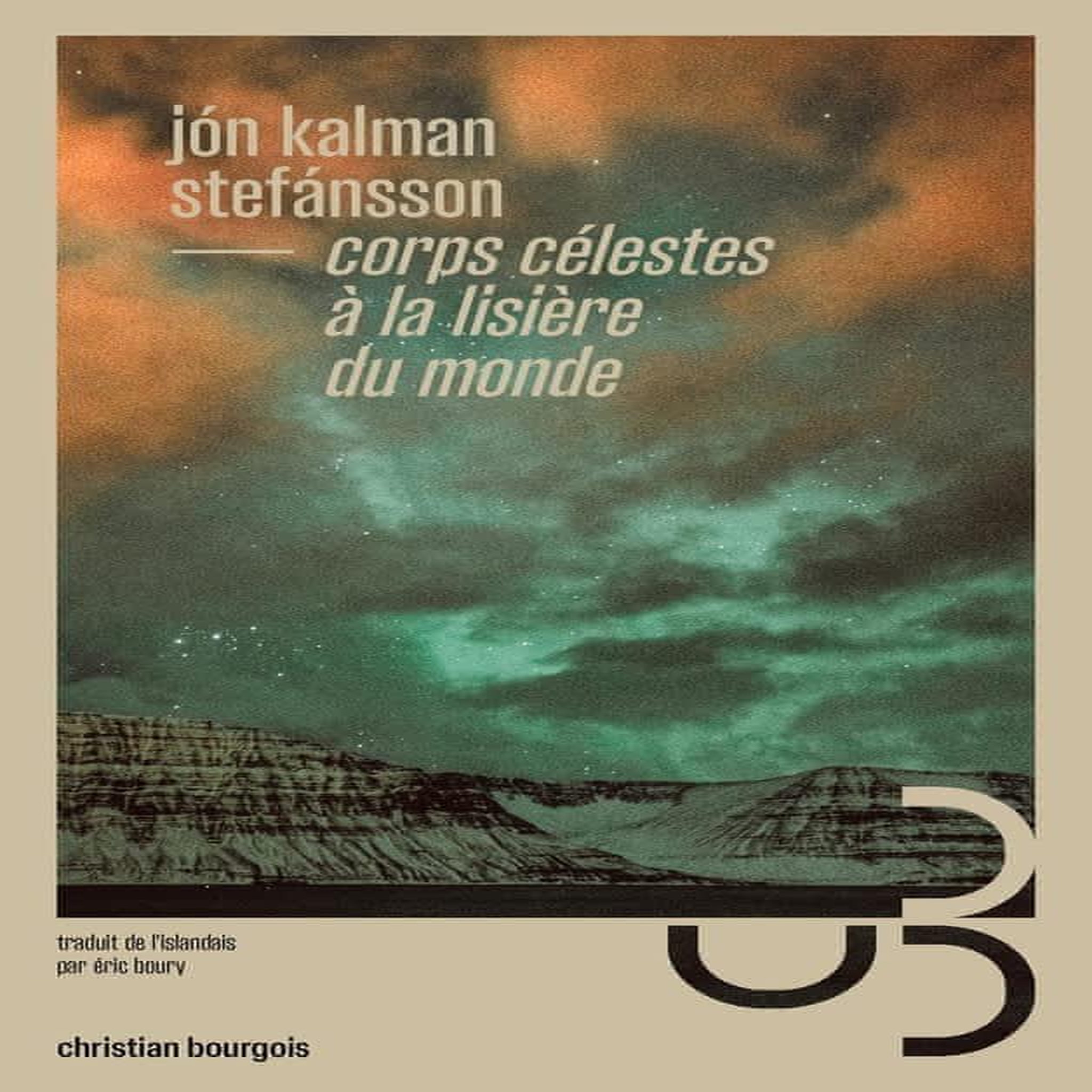 CORPS CELESTES A LA LISIERE DU MONDE, Kalman Stefánsson Jón