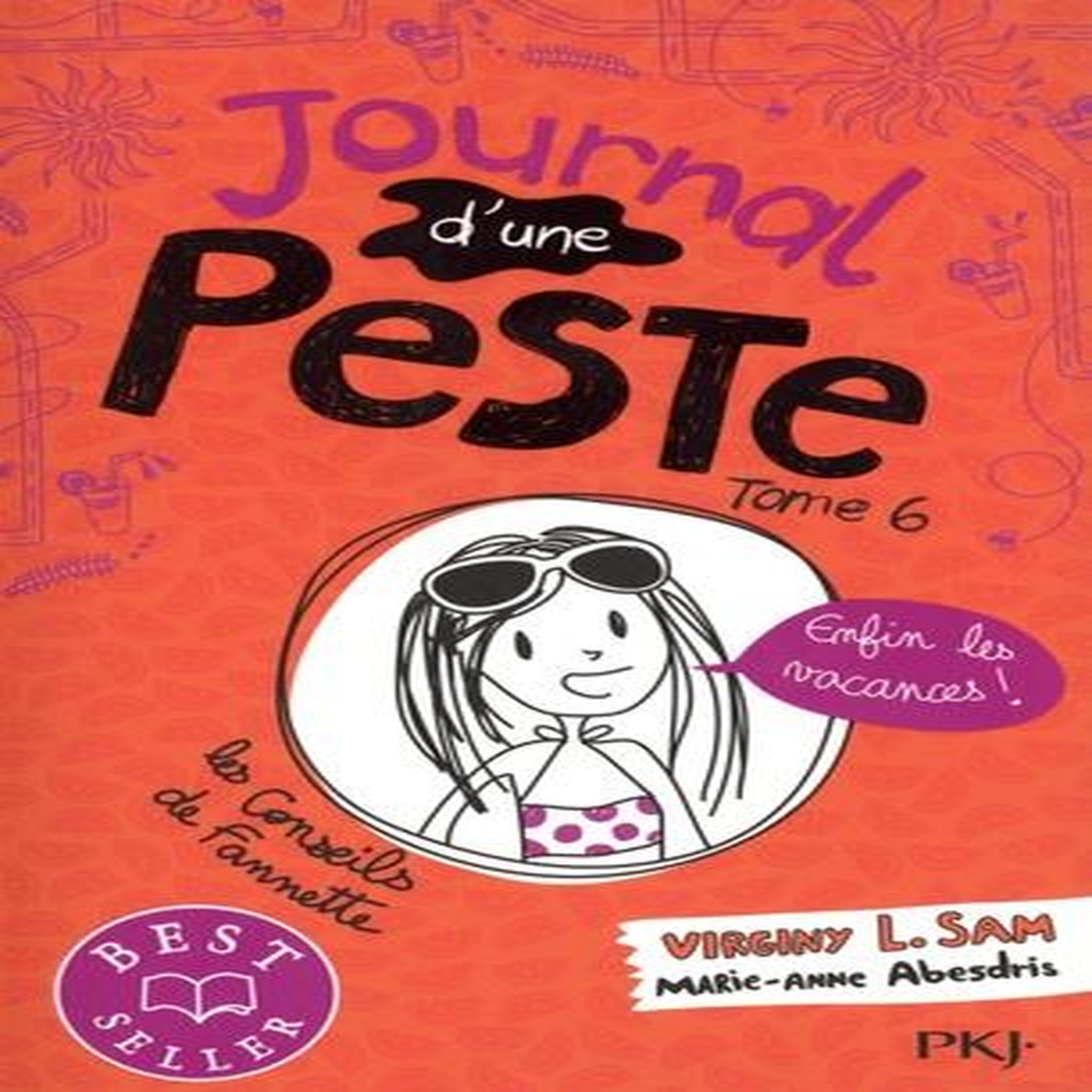 JOURNAL D'UNE PESTE TOME 6 : ENFIN LES VACANCES !, Sam Virginy L.