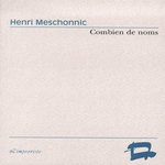 COMBIEN DE NOMS, Meschonnic Henri