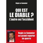 QUI EST LE DIABLE. L'AUTRE OU L'OCCIDENT ?, Le Sommier Régis