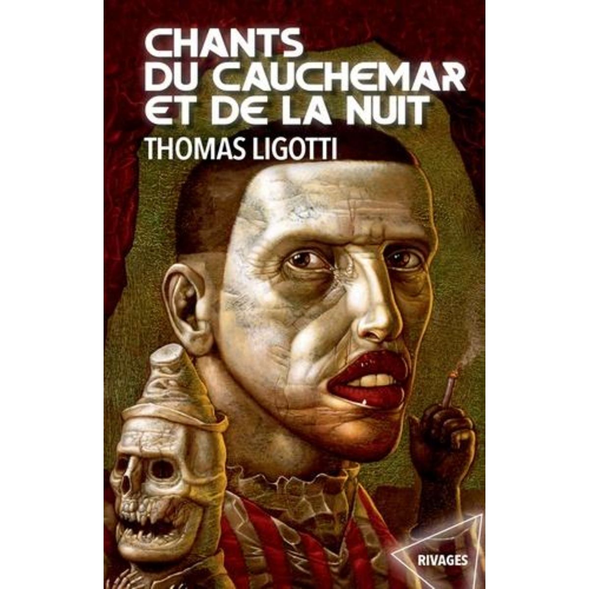 CHANTS DU CAUCHEMAR ET DE LA NUIT, Ligotti Thomas