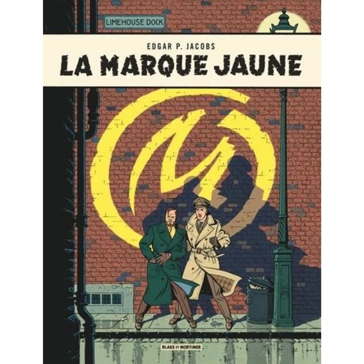 LES AVENTURES DE BLAKE ET MORTIMER TOME 6 : LA MARQUE JAUNE, Jacobs Edgar Pierre