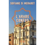 L'ARABE CONFUS, Si Merabet Sofiane