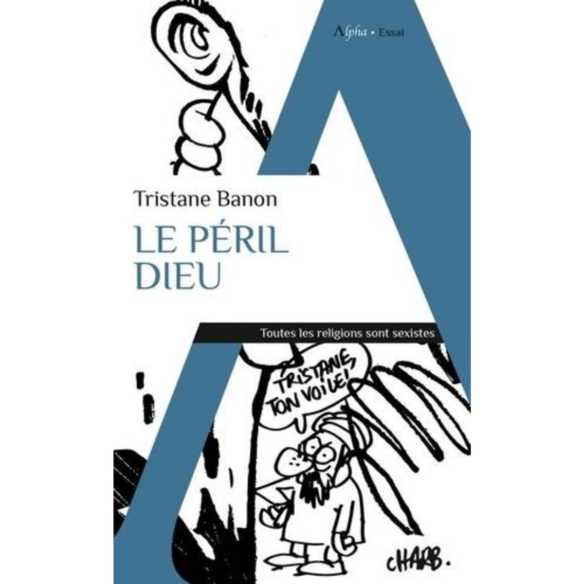 LE PERIL DIEU, Banon Tristane