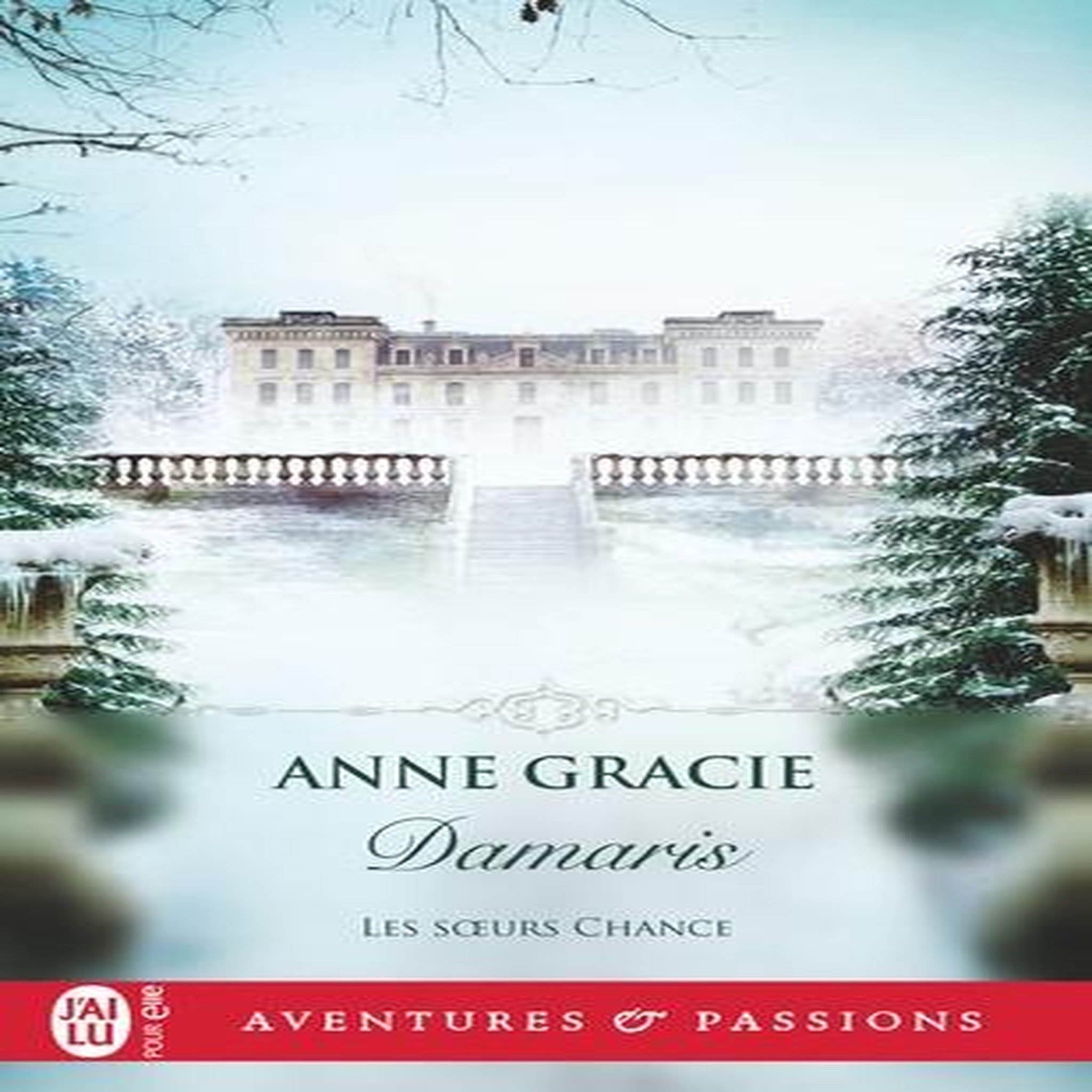 LES SOEURS CHANCE TOME 2 : DAMARIS, Gracie Anne