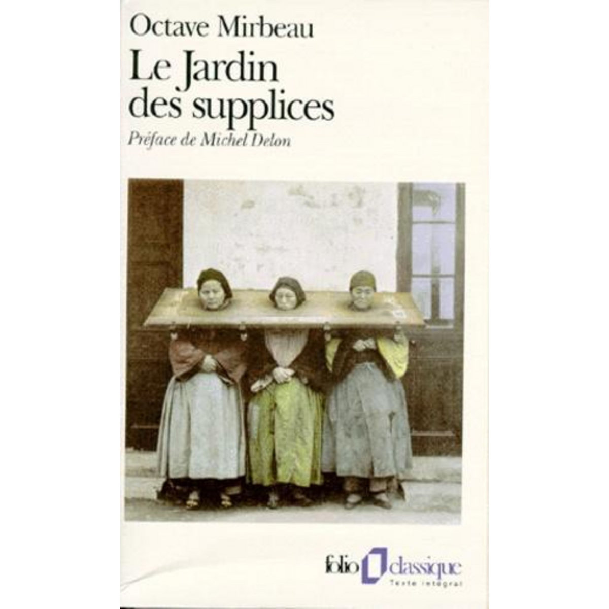 LE JARDIN DES SUPPLICES, Mirbeau Octave