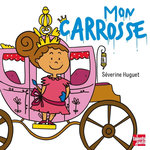 MON CARROSSE, Huguet Séverine
