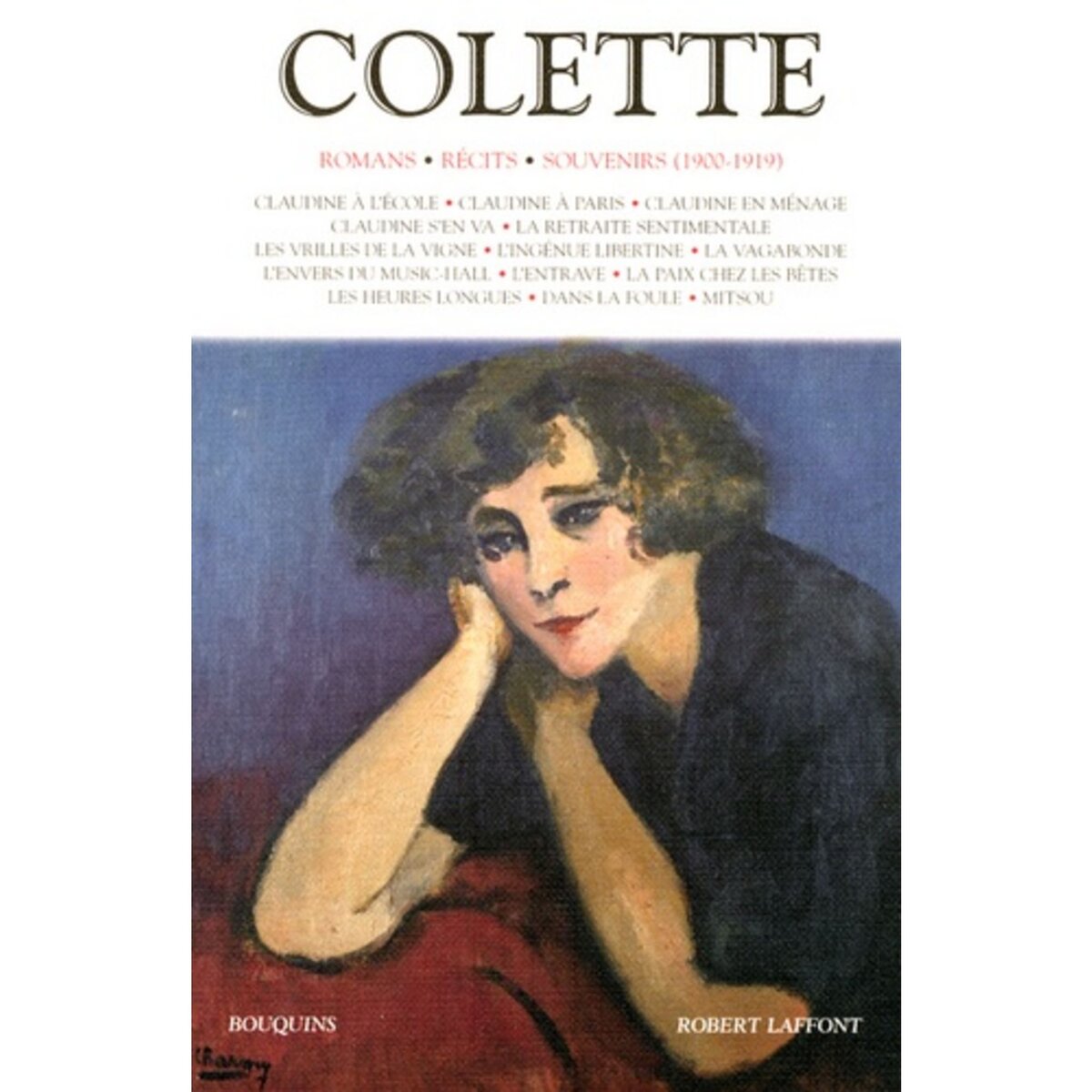  COLETTE. VOLUME 1, ROMANS, RECITS, SOUVENIRS (1900-1919), Colette