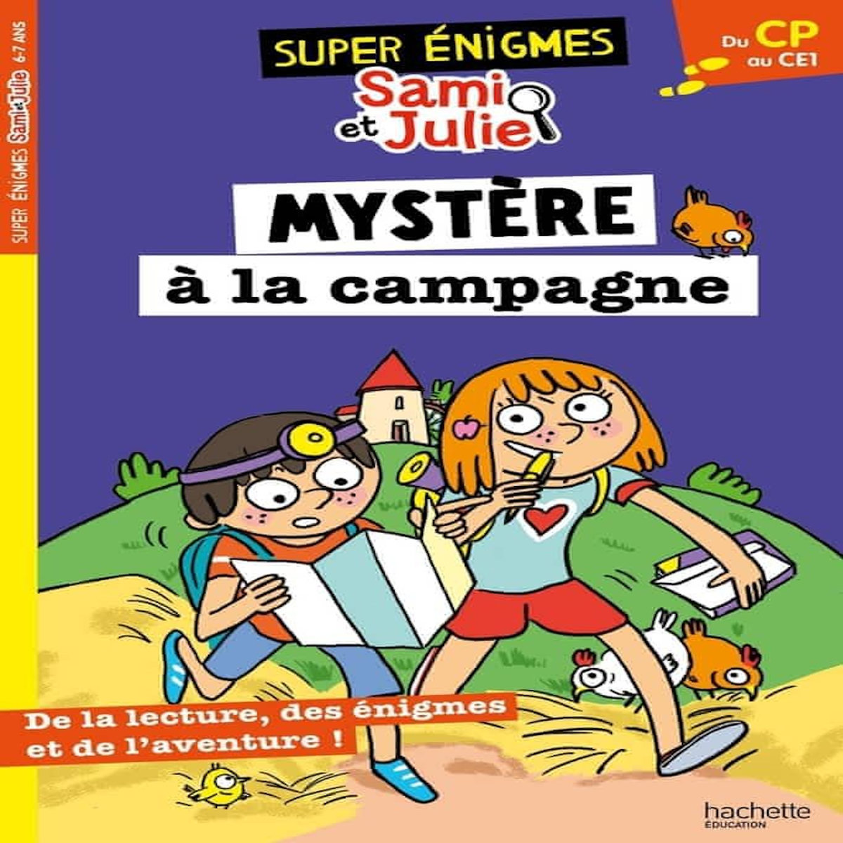SUPER ENIGMES SAMI & JULIE : MYSTERE A LA CAMPAGNE. DU CP AU CE1, Lebrun Sandra