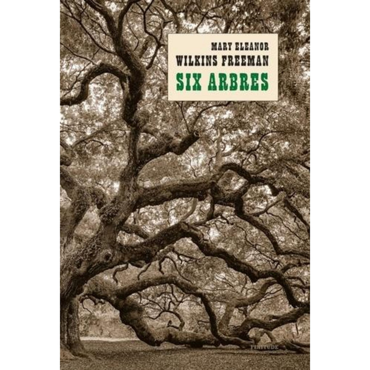 SIX ARBRES, Wilkins Freeman Mary Eleanor