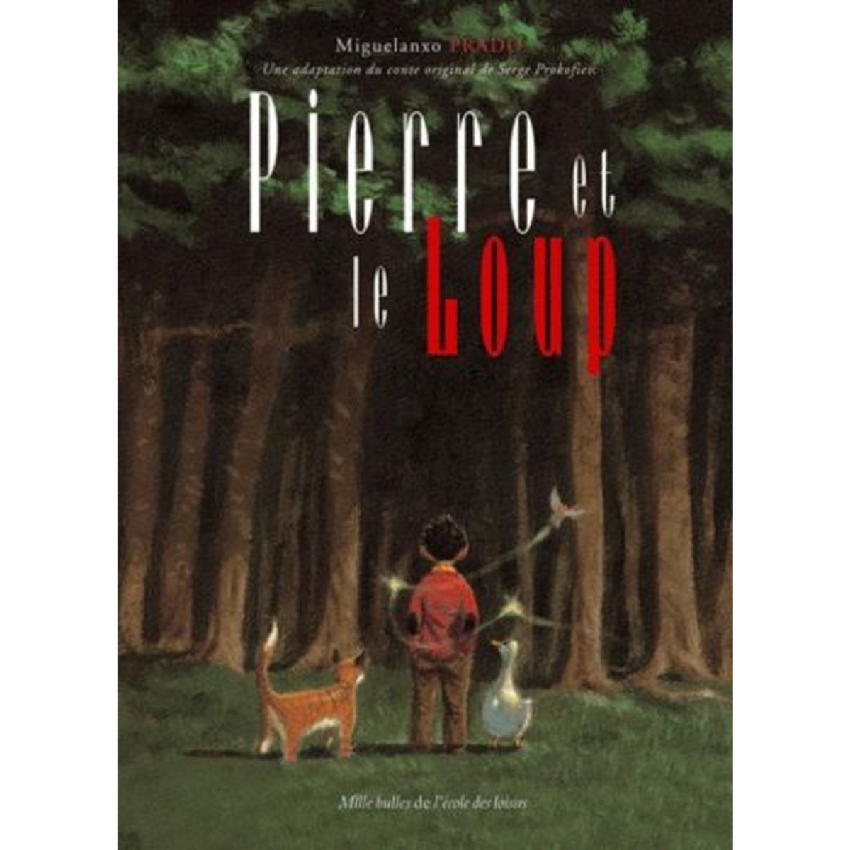 PIERRE ET LE LOUP, Prado Miguelanxo