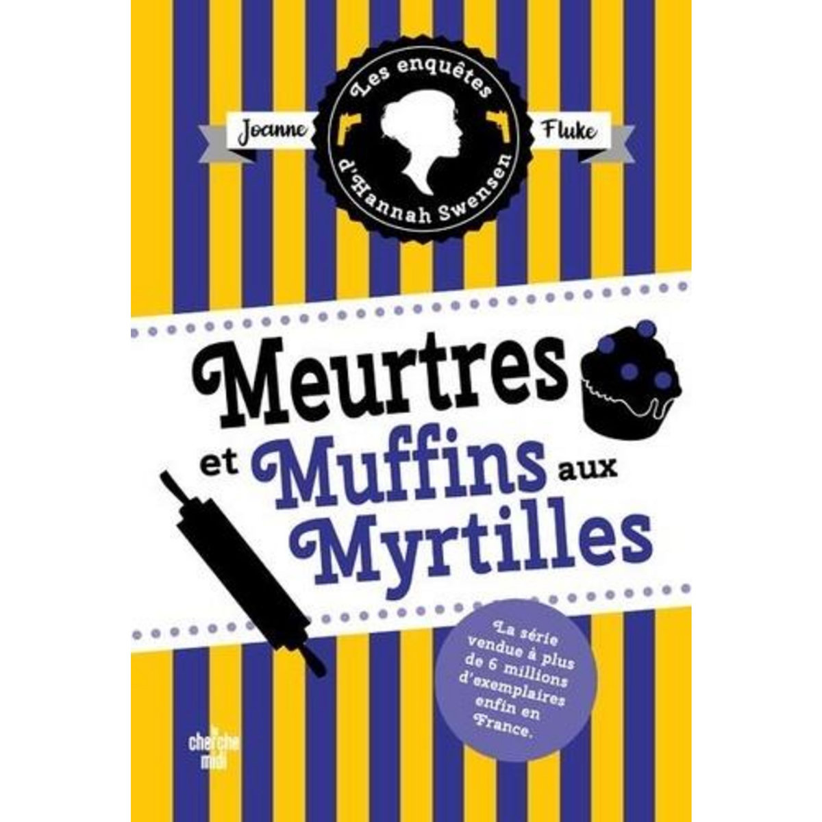 LES ENQUETES D'HANNAH SWENSEN TOME 3 : MEURTRES ET MUFFINS AUX MYRTILLES, Fluke Joanne