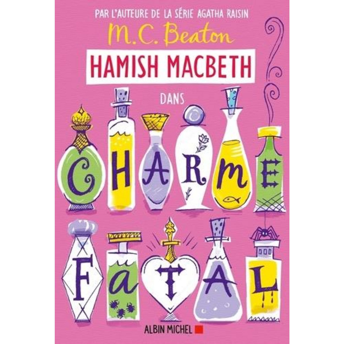 HAMISH MACBETH TOME 24 : CHARME FATAL, Beaton M. C.