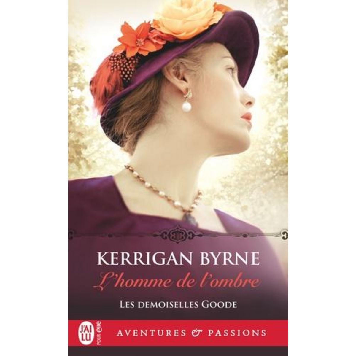 LES DEMOISELLES GOODE TOME 3 : L'HOMME DE L'OMBRE, Byrne Kerrigan