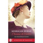 LES DEMOISELLES GOODE TOME 3 : L'HOMME DE L'OMBRE, Byrne Kerrigan