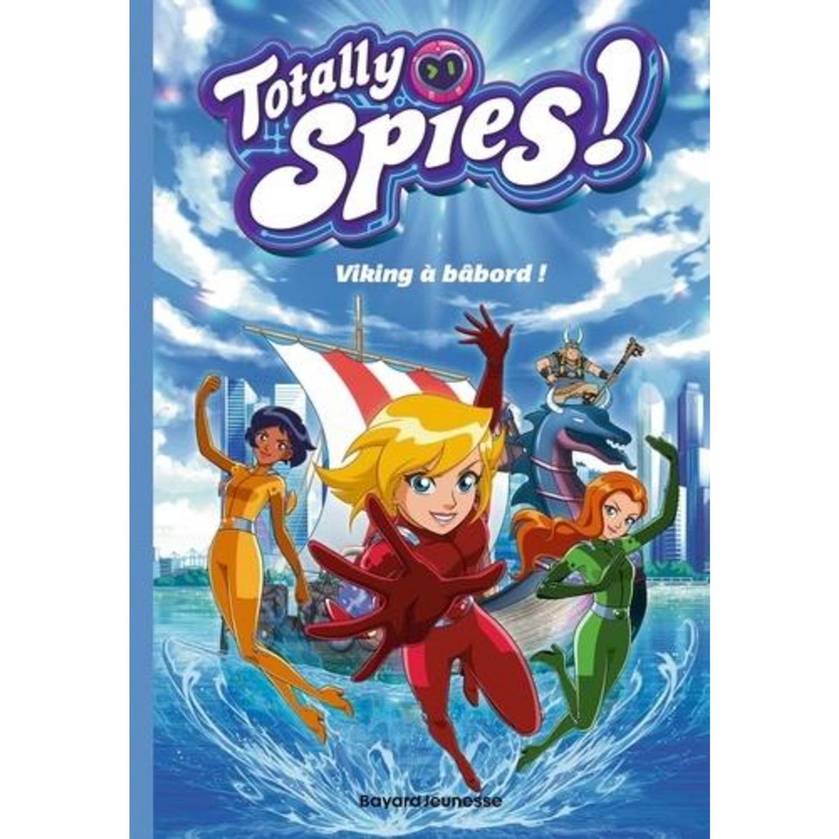 TOTALLY SPIES ! TOME 5 : VIKING A BABORD !, Allori Lou