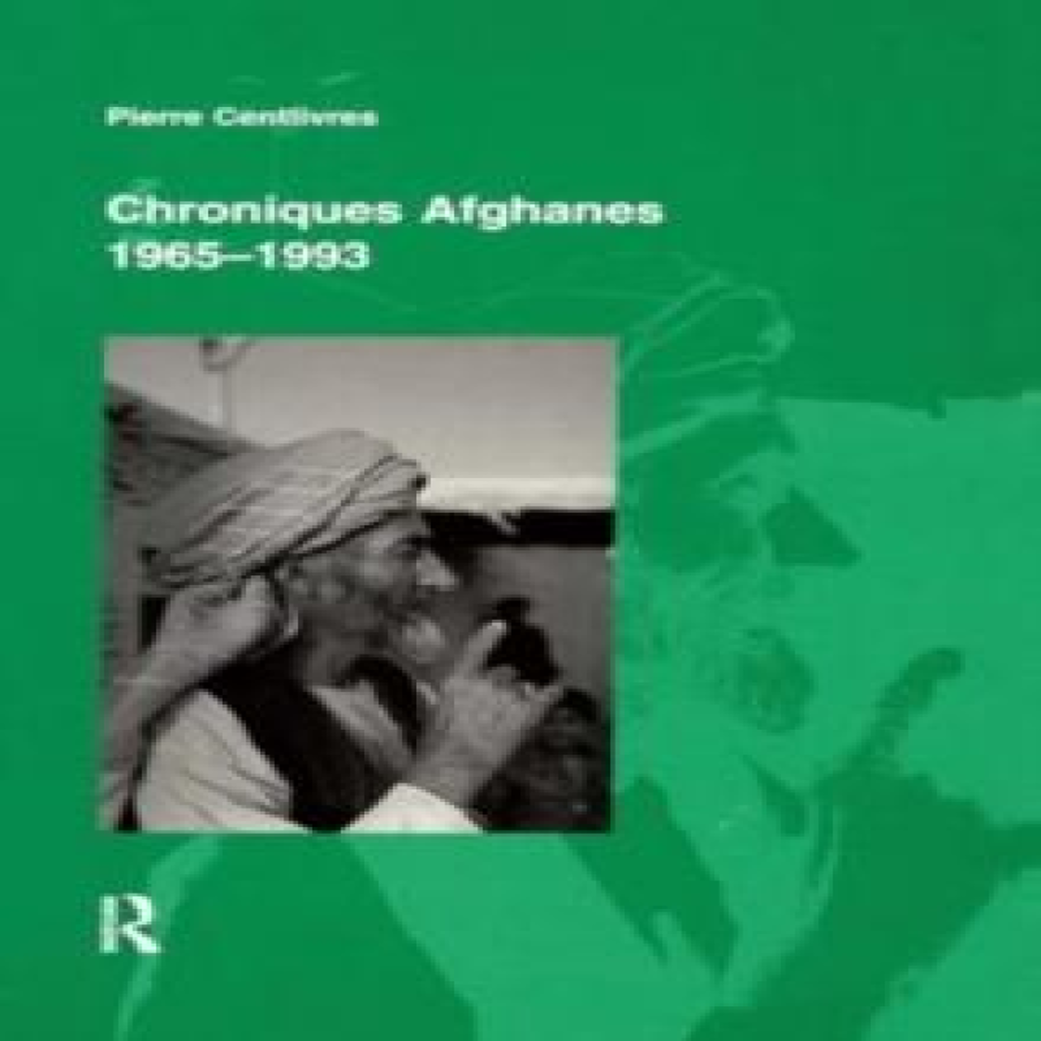 LIVRES Chroniques Afghanes 1965-1993