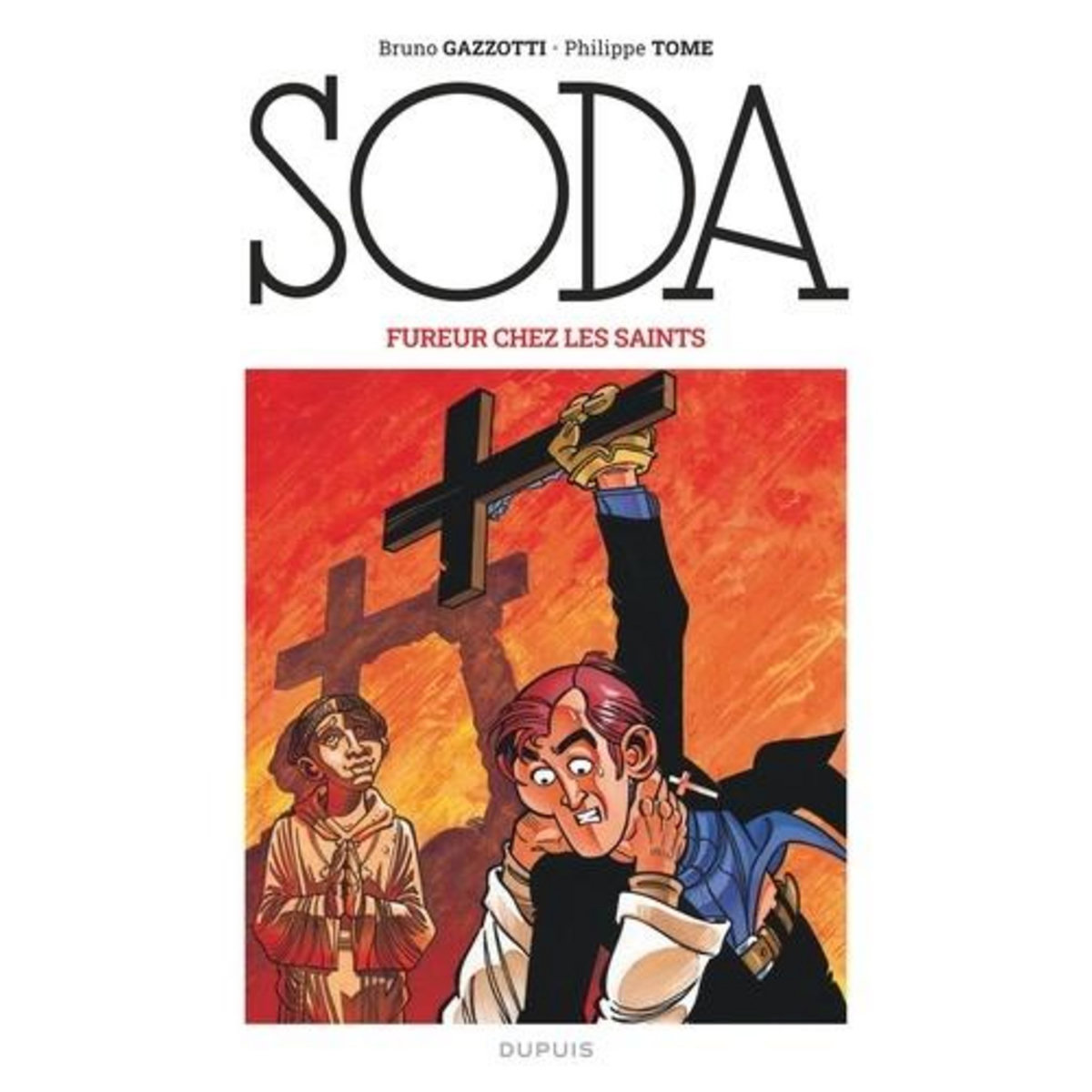 SODA TOME 5 : FUREUR CHEZ LES SAINTS, Tome Philippe