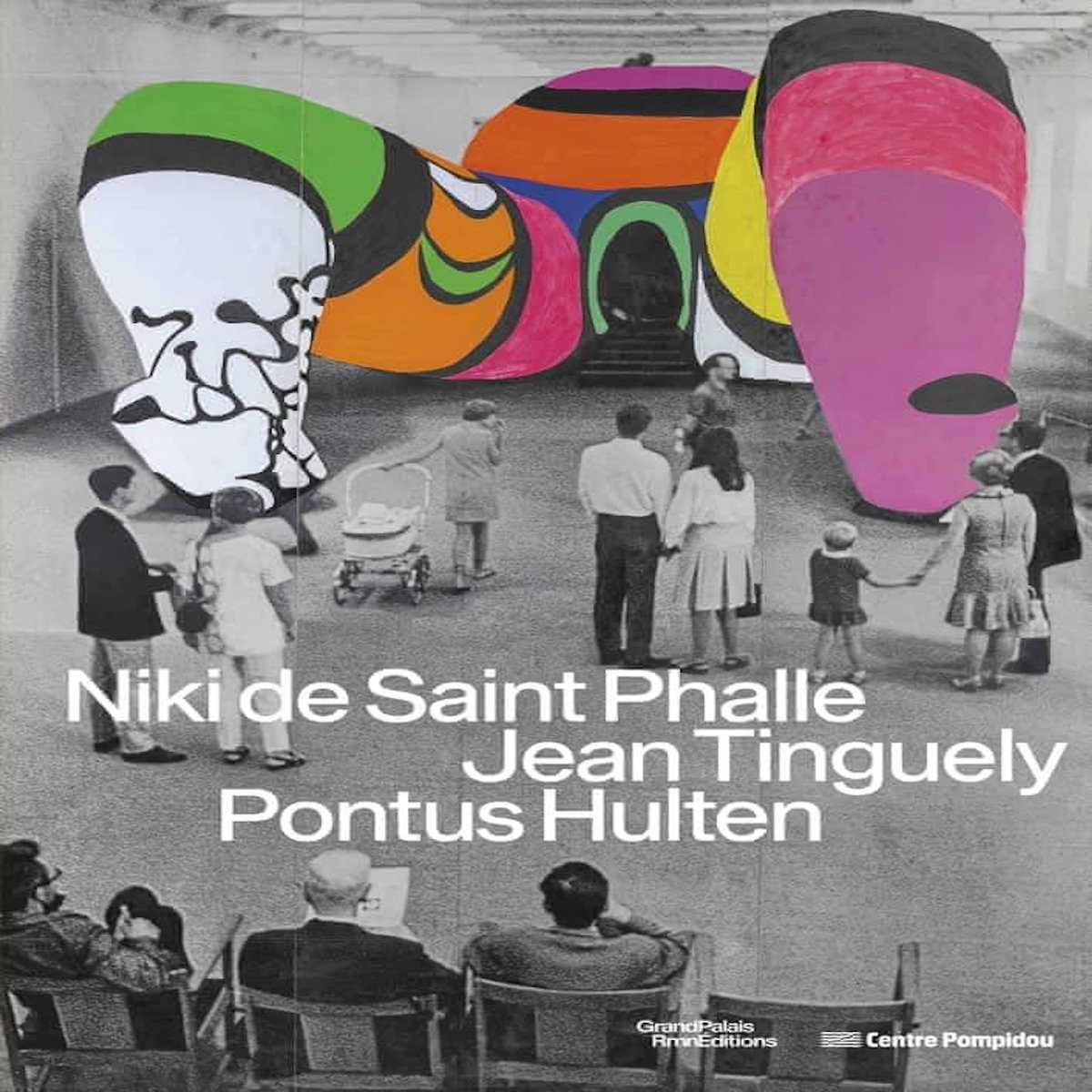 NIKI DE SAINT PHALLE, JEAN TINGUELY, PONTHUS HULTEN, Duplaix Sophie