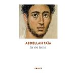 LA VIE LENTE, Taïa Abdellah