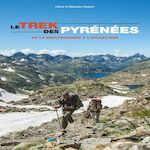 TREK DES PYRENEES, DE LA MEDITERRANEE A L'ATLANTIQUE, Dupont
