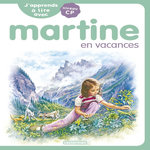 J'APPRENDS A LIRE AVEC MARTINE TOME 9 : MARTINE EN VACANCES. NIVEAU CP, Delahaye Gilbert