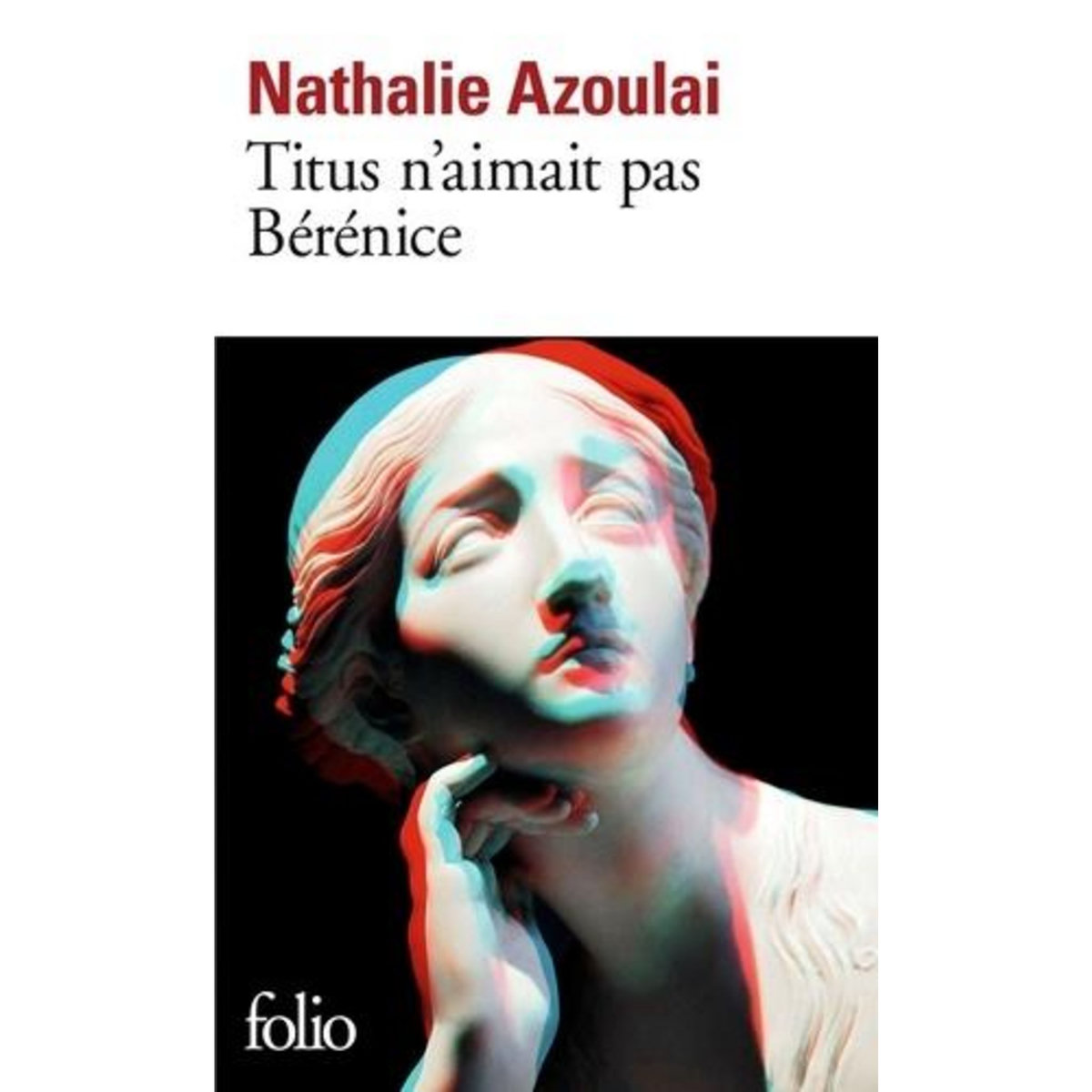 TITUS N'AIMAIT PAS BERENICE, Azoulai Nathalie