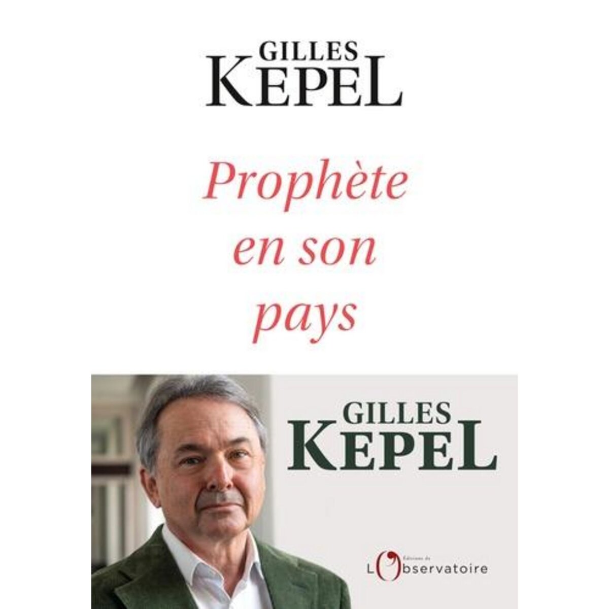 PROPHETE EN SON PAYS, Kepel Gilles