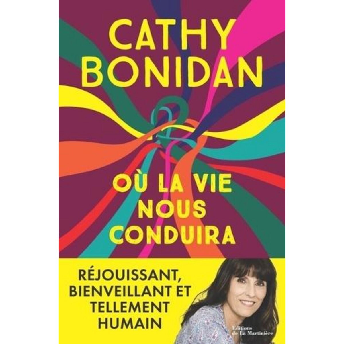 OU LA VIE NOUS CONDUIRA, Bonidan Cathy