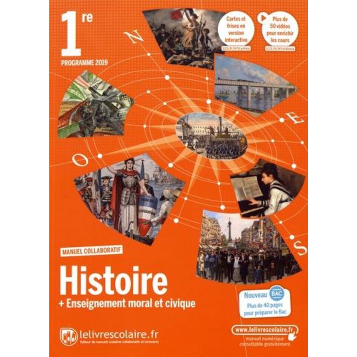 HISTOIRE + ENSEIGNEMENT MORAL ET CIVIQUE 1RE. MANUEL DE L'ELEVE, EDITION 2019, Besson Florian