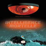 INTELLIGENCE MORTELLE, Godel Roland