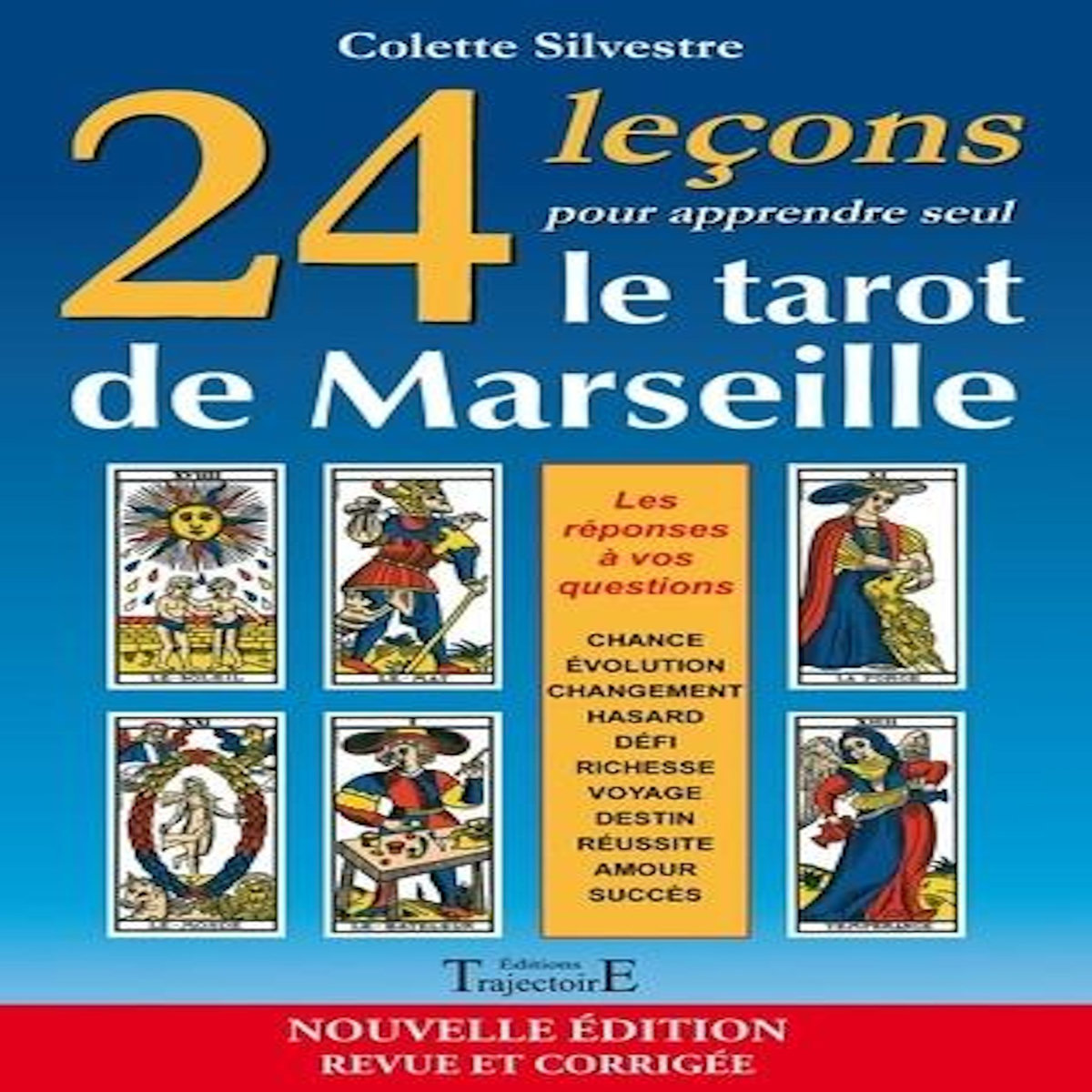 LE TAROT EN 24 LECONS. EDITION REVUE ET CORRIGEE, Silvestre Colette