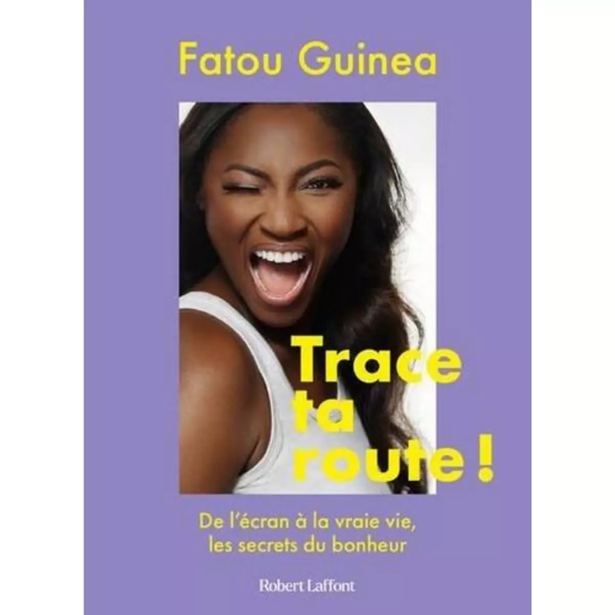  TRACE TA ROUTE ! DE L'ECRAN A LA VRAIE VIE, LES SECRETS DU BONHEUR, Guinea Fatou
