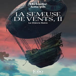 LA SEMEUSE DE VENTS TOME 2 : LA CHEVRE NOIRE, Joseph Mélodie