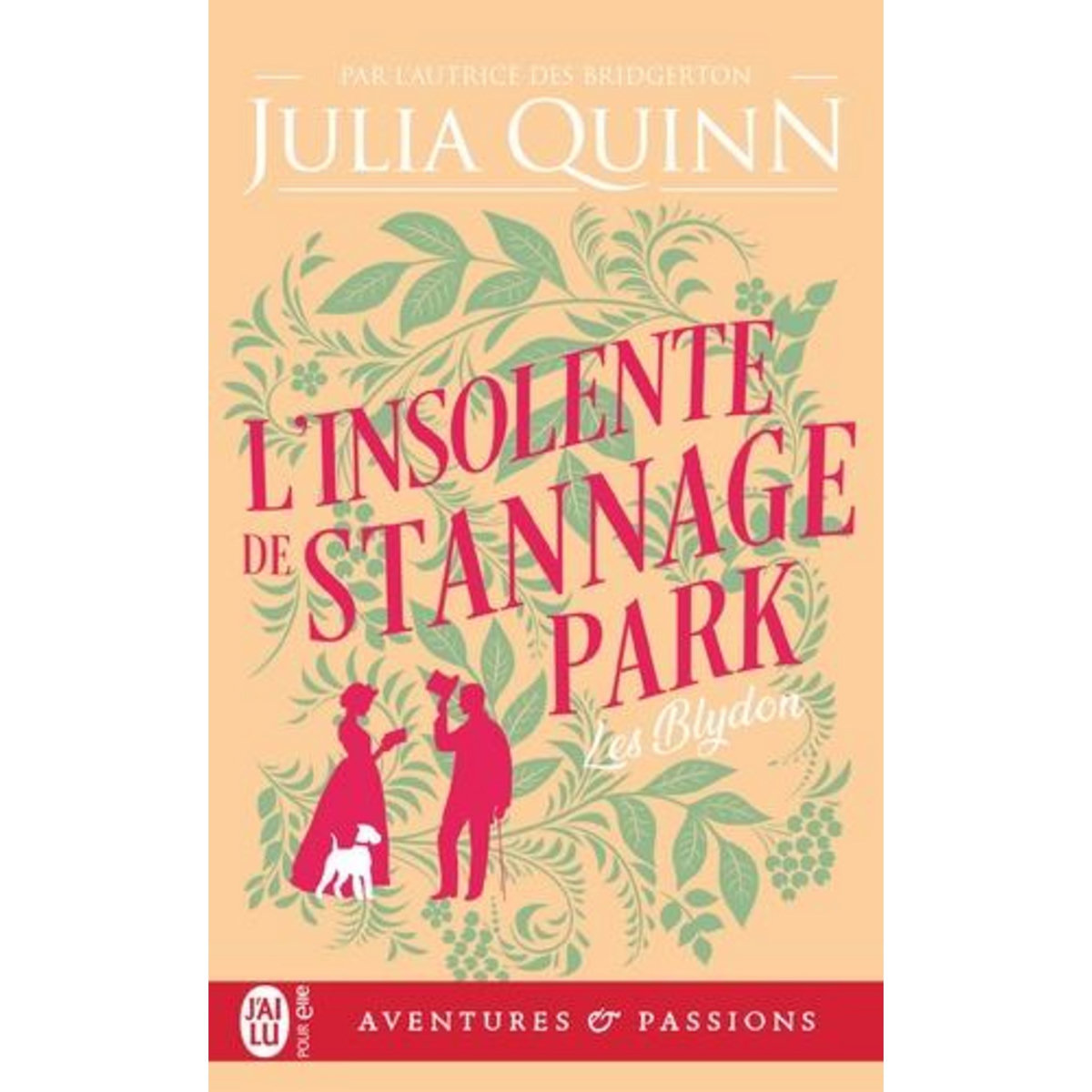 LES BLYDON TOME 3 : L'INSOLENTE DE STANNAGE PARK, Quinn Julia