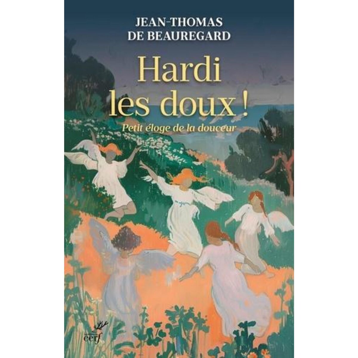 HARDI LES DOUX !, Beauregard Jean-Thomas de